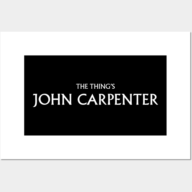 THE THING'S JOHN CARPENTER Wall Art by Aries Custom Graphics